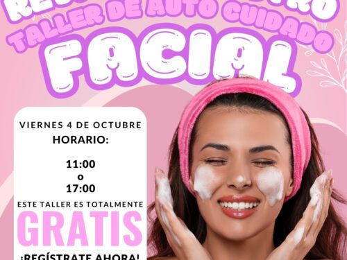 Tenemos un regalo para ti: Taller gratuito de auto cuidado facial